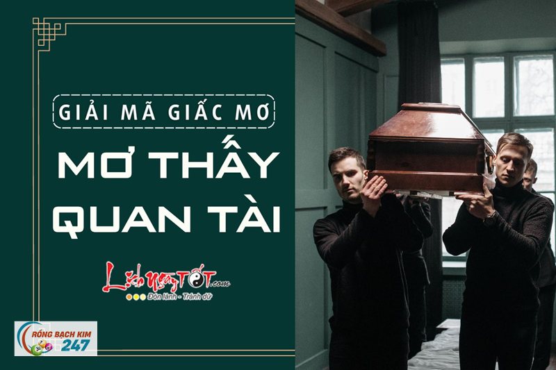 Mơ thấy quan tài - Một vật thể của sự khép lại Mơ thấy quan tài - Một vật thể của sự khép lại